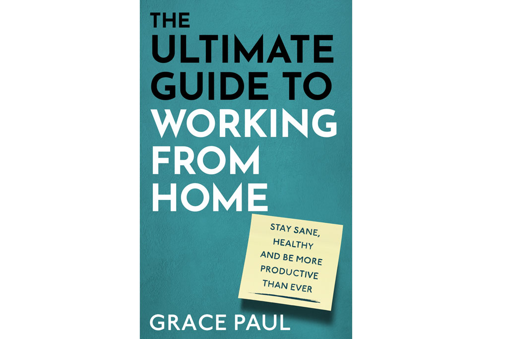The Ultimate Guide To Working From Home
